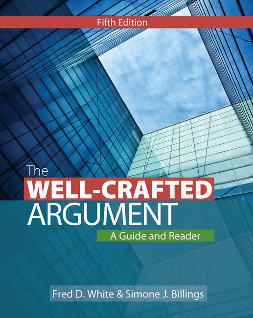 The Well Crafted Argument 5th Edition 9781133311164 Cengage