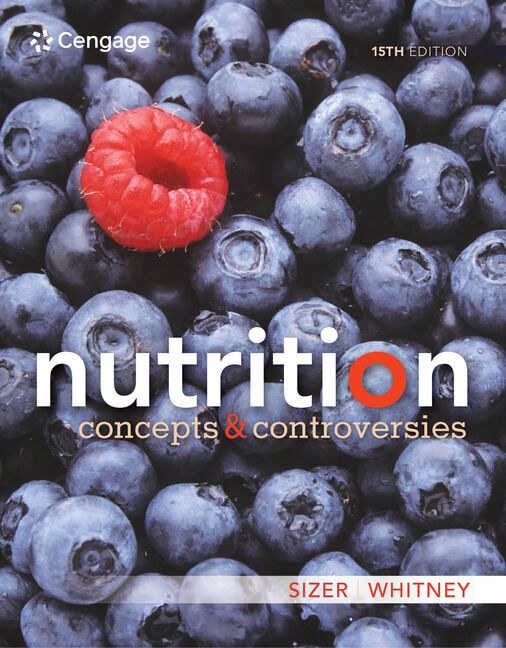 Nutrition Concepts And Controversies 15th Edition Cengage
