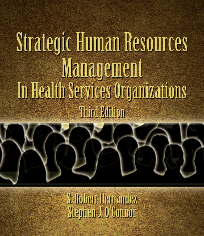 Strategic Human Resources Management in Health Services Organizations