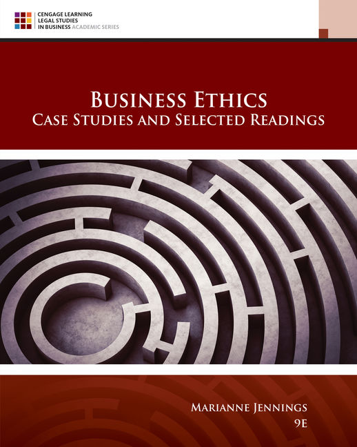 Business Ethics Case Studies And Selected Readings 9th Edition Cengage