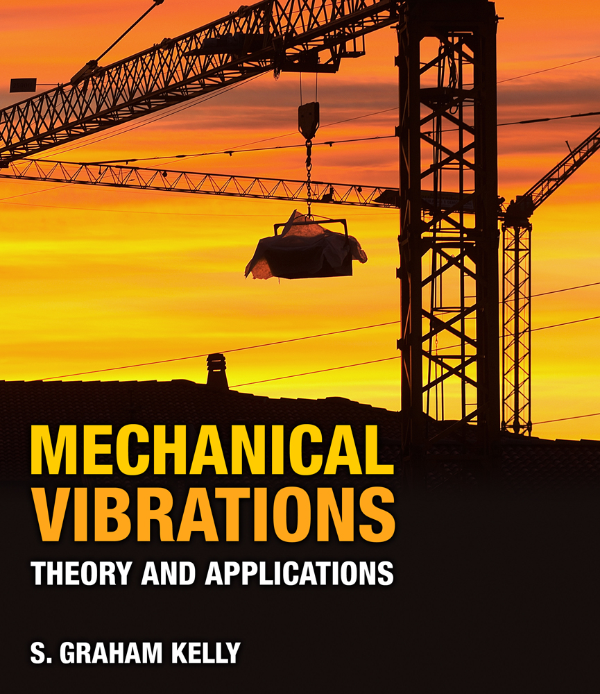 Mechanical vibrations theory and applications 1st edition