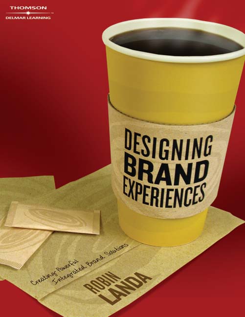 Designing Brand Experience Creating Powerful Integrated Brand