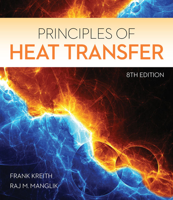Principles Of Heat Transfer 8th Edition 9781305387102 Cengage