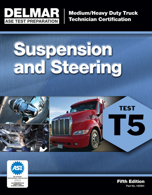 ASE Test Preparation T5 Suspension and Steering, 5th Edition