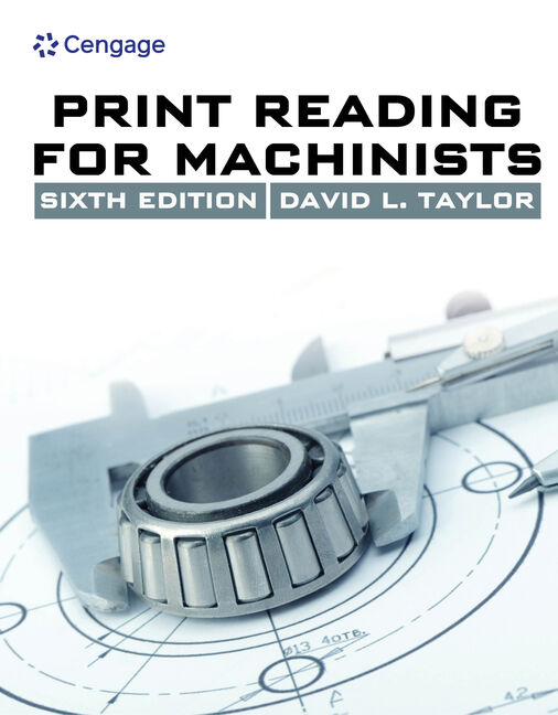 Print Reading For Machinists 6th Edition 9781285419619 Cengage