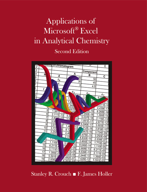 Applications of Microsoft® Excel in Analytical Chemistry, 2nd Edition