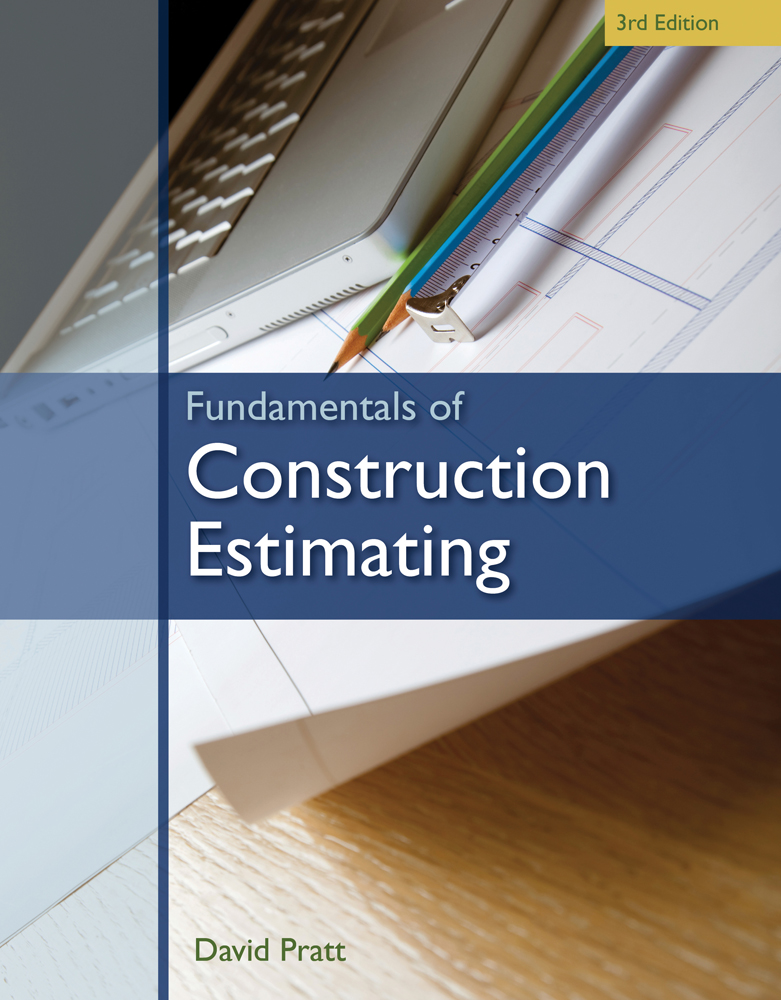 Fundamentals of Construction Estimating, 3rd Edition Cengage