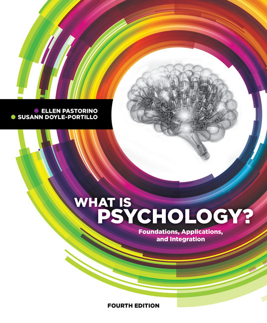 What is Psychology? Foundations, Applications, and Integration, 4th
