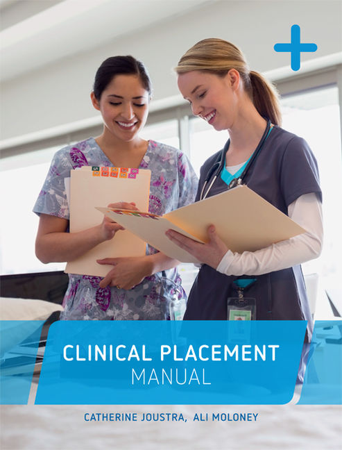 Product cover for Clinical Placement Manual 1st Edition by Catherine Joustra/Ali Moloney