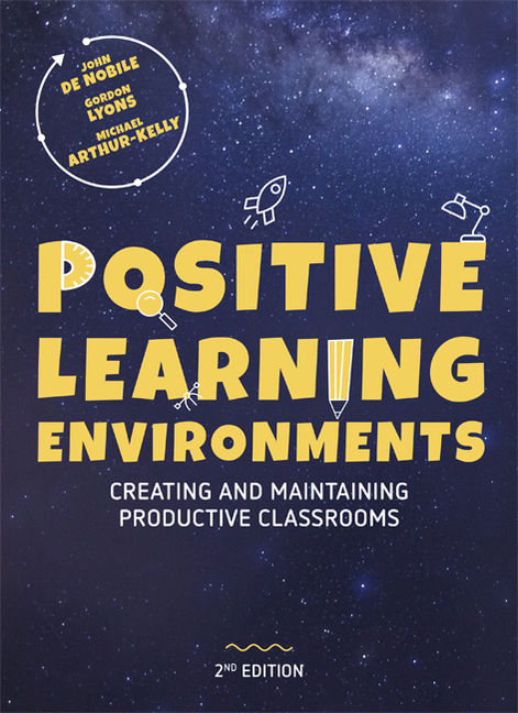 Product cover for Positive Learning Environments : Creating and Maintaining Productive Classrooms 2nd Edition by John De Nobile/Gordon Lyons/Michael Arthur-Kelly
