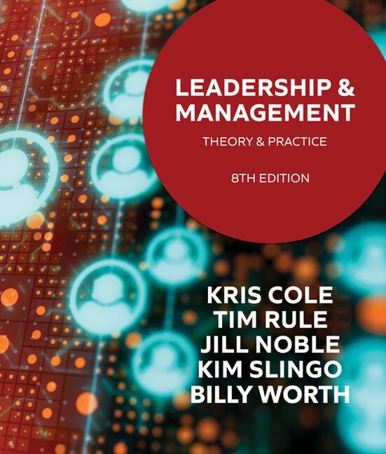 Product cover for Leadership and Management: Theory and Practice 8th Edition by Kris Cole/Jill Noble/Tim Rule/Kim Slingo/Billy Worth