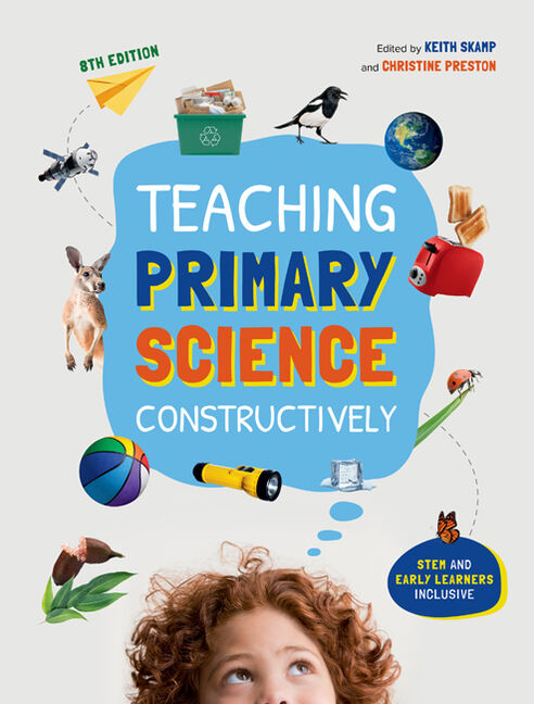 Product cover for Teaching Primary Science Constructively 8th Edition by Keith Skamp/Christine Preston/Contributing Authors