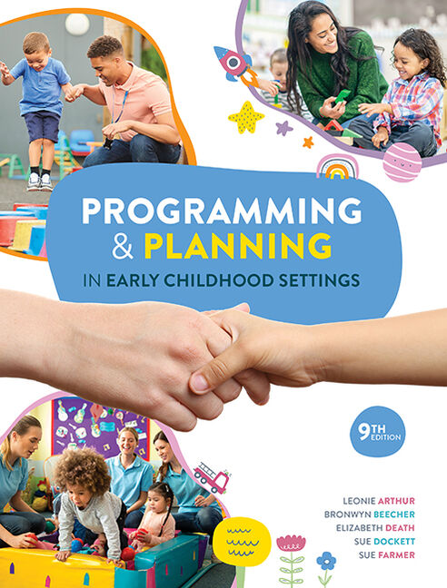 Product cover for Programming and Planning in Early Childhood Settings 9th Edition by Leonie Arthur/Bronwyn Beecher/Elizabeth Death/Susan Dockett