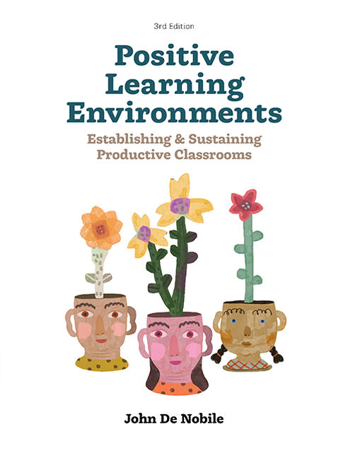 Product cover for Positive Learning Environments: Establishing and Sustaining Productive Classrooms 3rd Edition by John De Nobile