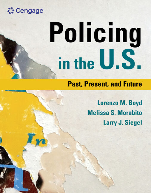 Product cover for Policing in the U.S.: Past, Present and Future 1st Edition by Lorenzo M. Boyd/Melissa S. Morabito/Larry J. Siegel