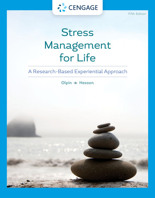 Stress Management for Life: A Research-Based Experiential Approach 5th Edition by Michael Olpin/Margie Hesson