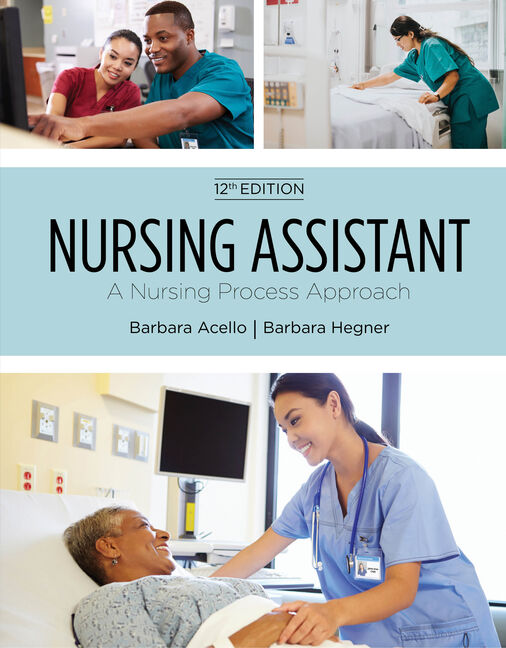 Product cover for Nursing Assistant: A Nursing Process Approach 12th Edition by Barbara Acello/Barbara Hegner