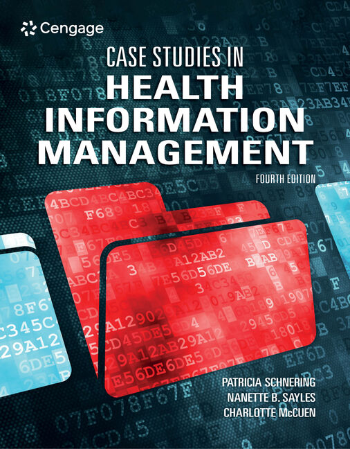Product cover for Case Studies in Health Information Management 4th Edition by Patricia Schnering/Nanette B. Sayles/Charlotte McCuen