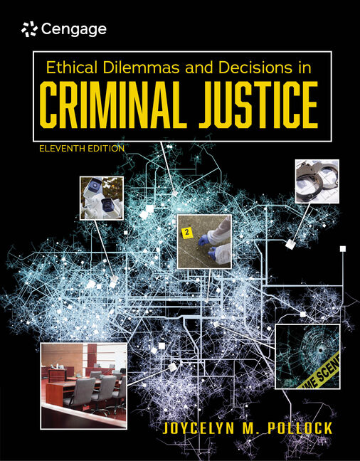 Product cover for Ethical Dilemmas and Decisions in Criminal Justice 11th Edition by Joycelyn M. Pollock