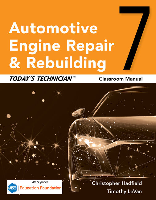 Today's Technician: Automotive Engine Repair & Rebuilding