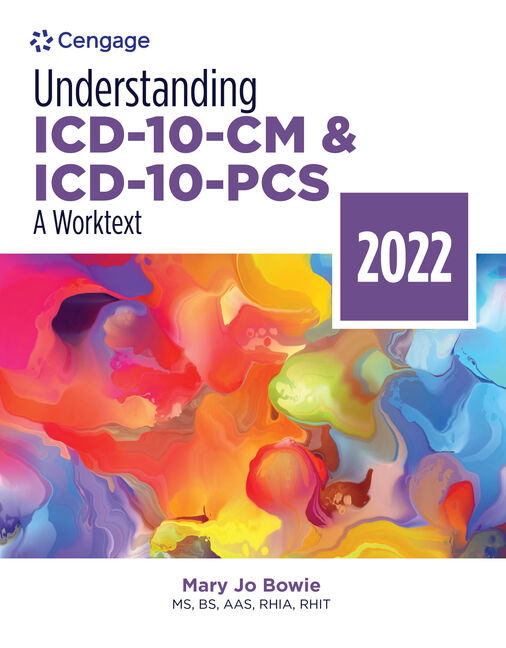 Understanding ICD-10-CM and ICD-10-PCS: A Worktext, 2022
