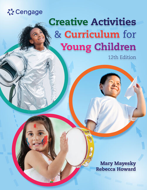 Creativity and the Arts with Young Children, 3rd Edition - 9781111838072 -  Cengage