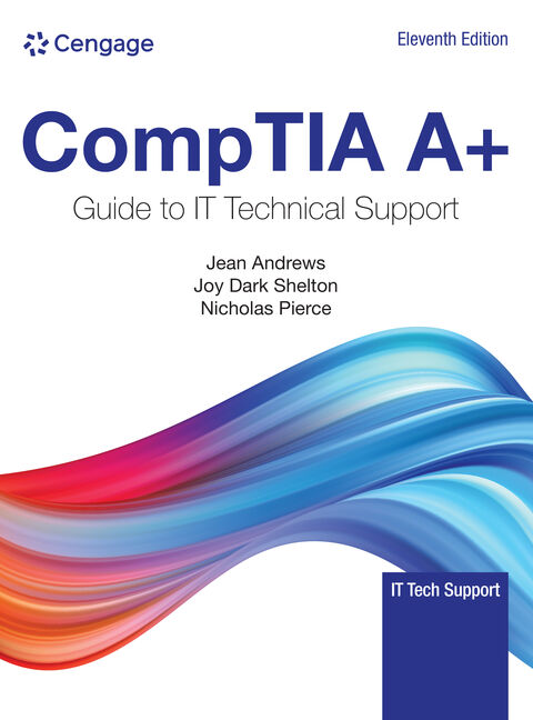 Product cover for CompTIA A+ Guide to IT Technical Support 11th Edition by Jean Andrews/Joy Dark Shelton/Nicholas Pierce