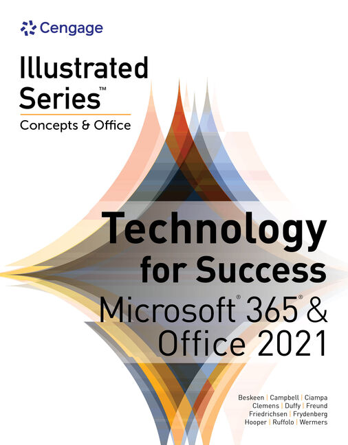 Product cover for Technology for Success and Illustrated Series® Collection, Microsoft® 365® & Office® 2021 1st Edition by David Beskeen/Jennifer Campbell