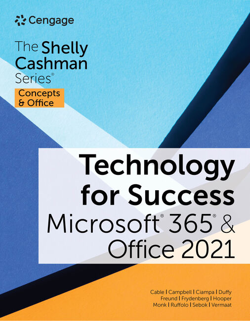 Technology for Success and The Shelly Cashman Series® Microsoft® 365® &  Office® 2021, 1st Edition - 9780357676929 - Cengage