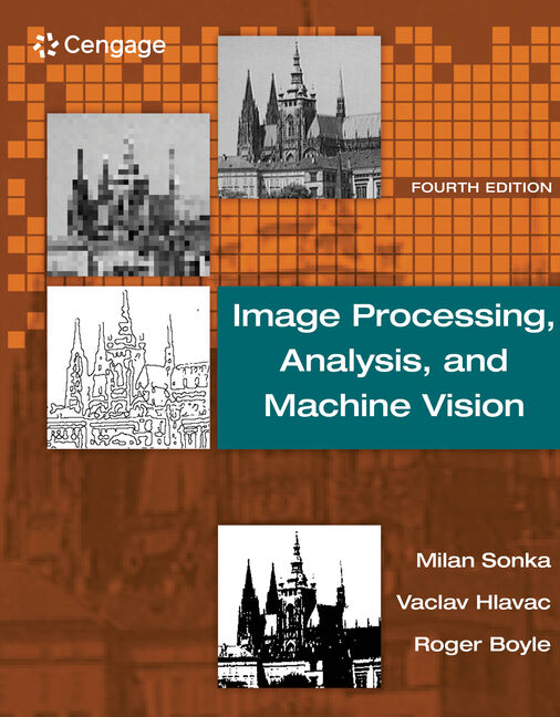 eTextbook: Image Processing, Analysis, and Machine Vision 4th Edition by Milan Sonka/Vaclav Hlavac/Roger Boyle