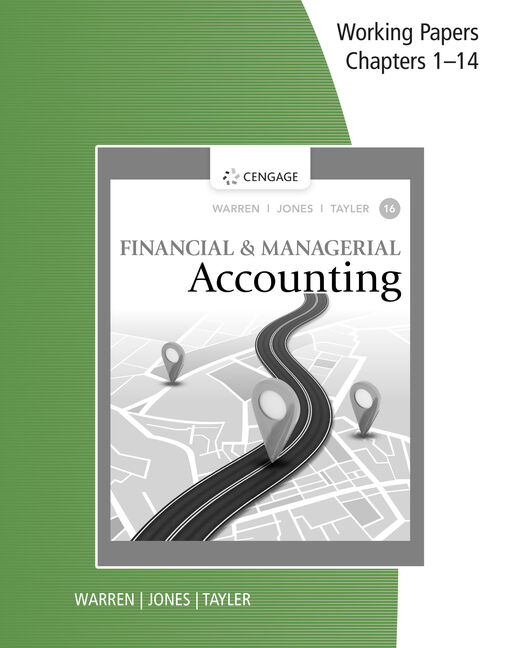 Product cover for Working Papers, Chapters 1-14 for Warren/Jones/Tayler's Financial & Managerial Accounting 16th Edition by Carl Warren/Jefferson Jones/William B. Tayler