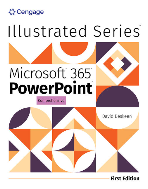 Illustrated Microsoft® 365® PowerPoint® Comprehensive, First