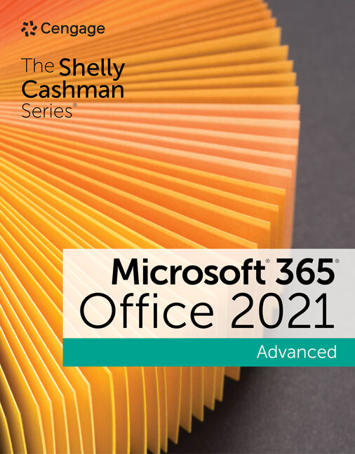 Product cover for The Shelly Cashman Series® Microsoft® 365® & Office® 2021 Advanced 1st Edition by Sandra Cable/Steven M. Freund/Ellen Monk/Susan Sebok/Joy L. Starks/Misty E. Vermaat/Jennifer Duffy
