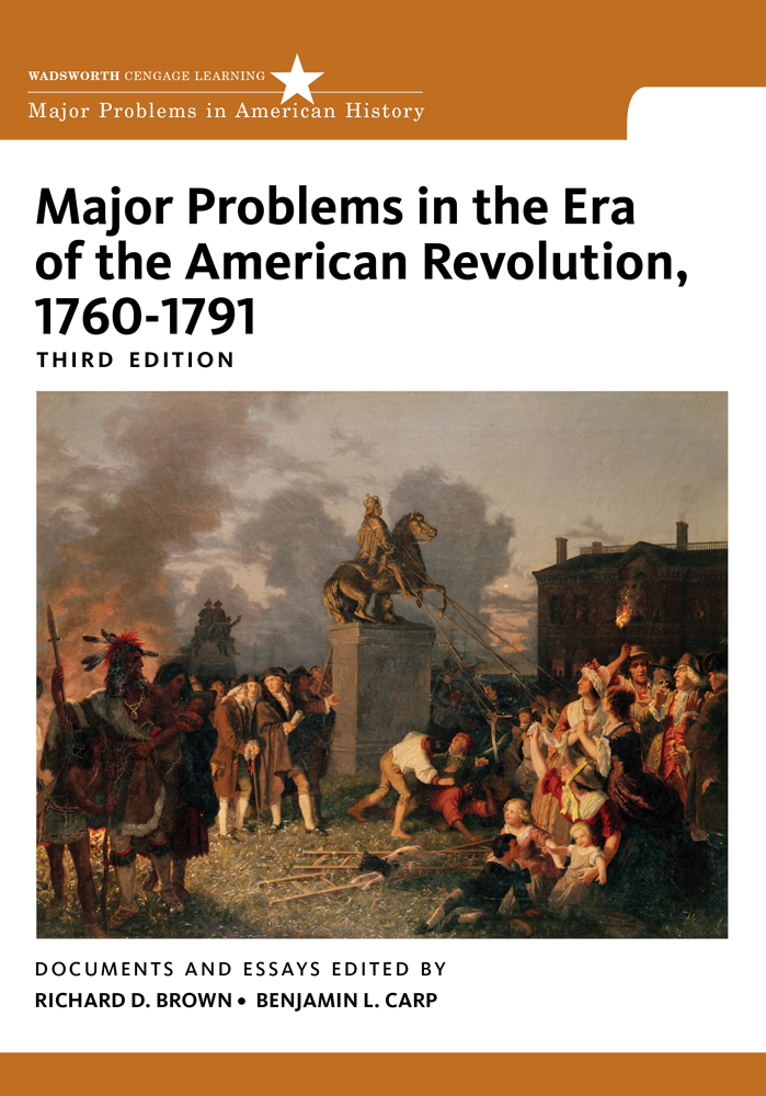 Product cover for Major Problems in the Era of the American Revolution, 1760-1791 3rd Edition by Richard D. Brown/Benjamin L. Carp