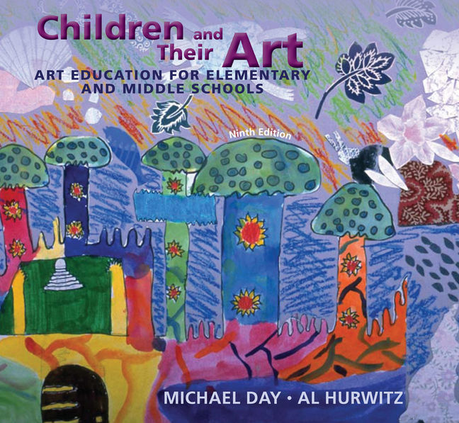 Product cover for Children and Their Art: Art Education for Elementary and Middle Schools 9th Edition by Michael Day/Al Hurwitz