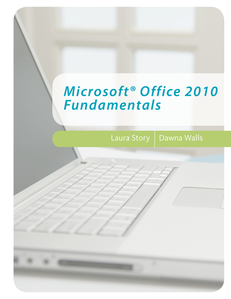 Microsoft 174 Office 2010 Fundamentals 9780538472463 Cengage