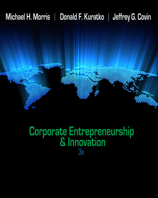 Corporate Entrepreneurship & Innovation, 3rd Edition