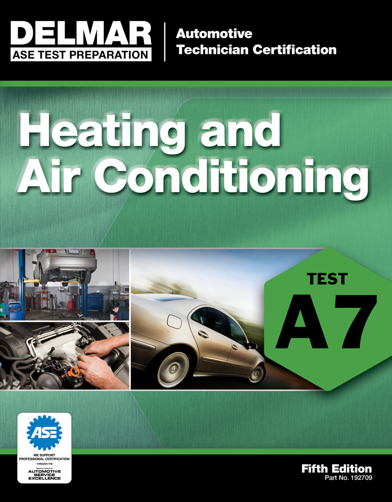 ASE Test Preparation A7 Heating and Air Conditioning 9781111127091