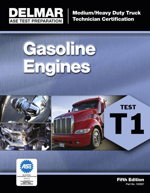 ASE Test Preparation - T1 Gasoline Engines, 5th Edition