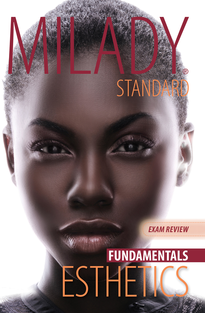 Exam Review for Milady Standard Esthetics Fundamentals 9781111306922 Cengage