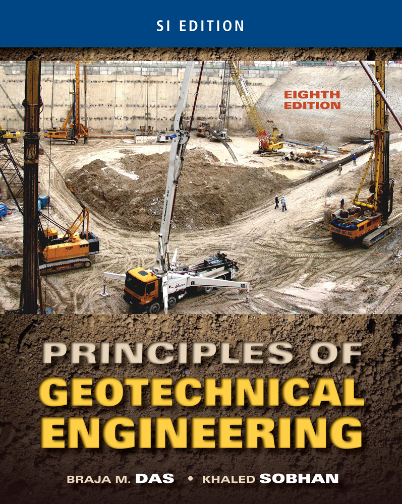 Principles Of Geotechnical Engineering Si Edition 9781133108672