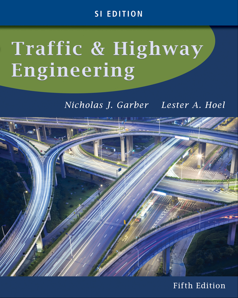 Traffic And Highway Engineering Si Edition 9781133607083 Cengage