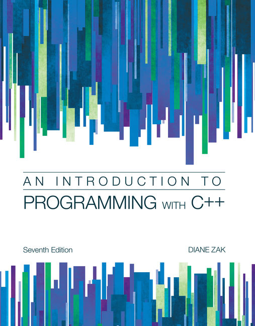 Introduction to Programming with C++, 7th Edition - 9781285061474