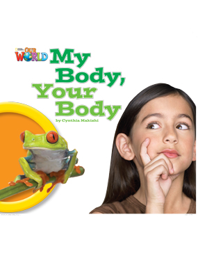 Our World Readers: My Body, Your Body, 1st Edition - 9781285190679