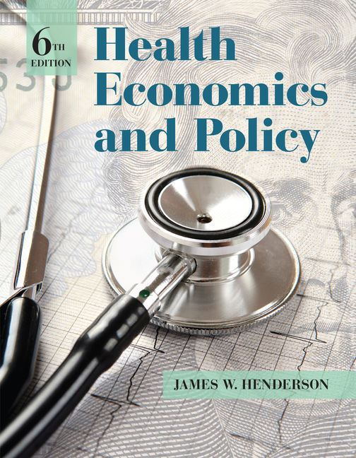 Health Economics and Policy 9781285758497 Cengage