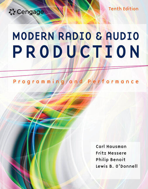 Product cover for Modern Radio and Audio Production: Programming and Performance 10th Edition by Carl Hausman/Frank (Fritz) Messere/Philip Benoit/Lewis B. O’Donnell