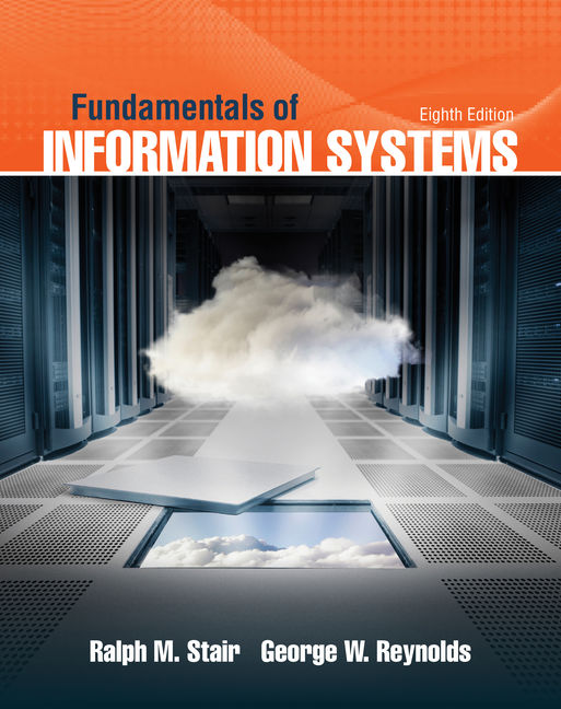 Fundamentals Of Information Systems 9781305082168 Cengage