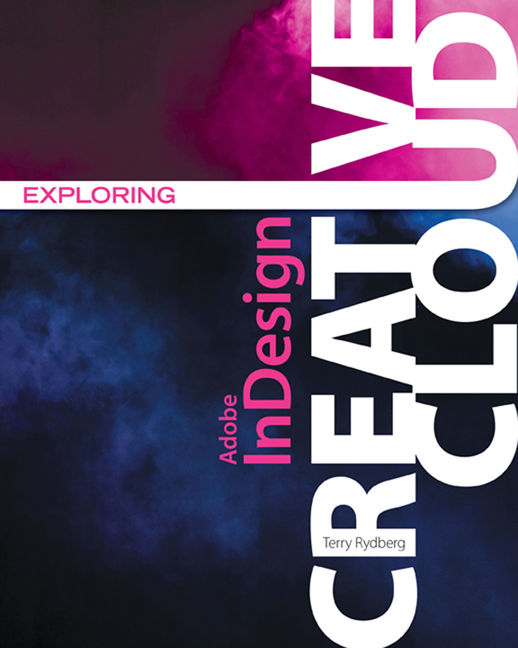 Product cover for Exploring Adobe® InDesign Creative Cloud 1st Edition by Terry Rydberg
