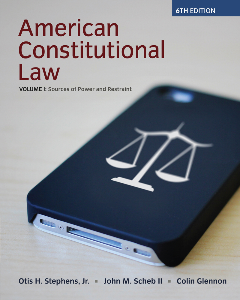 Product cover for eBook: American Constitutional Law, Volume I, Sources of Power and Restraint 6th Edition by Otis H. Stephens, Jr./John M. Scheb, II, Ph.D./Colin Glennon