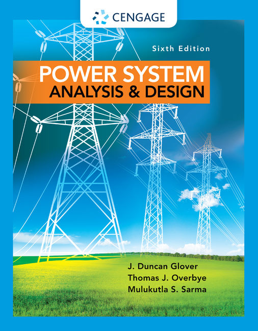 Power System Analysis and Design, 6th Edition